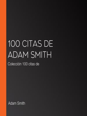 cover image of 100 citas de Adam Smith